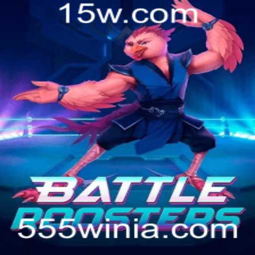 BattleRoosters: Estratégias, Regras e Como Vencer com '555win'