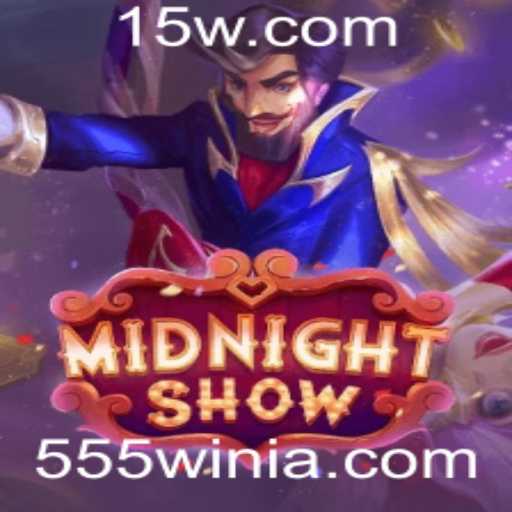 MidnightShow: A Vanguarda dos Jogos Interativos com 555win